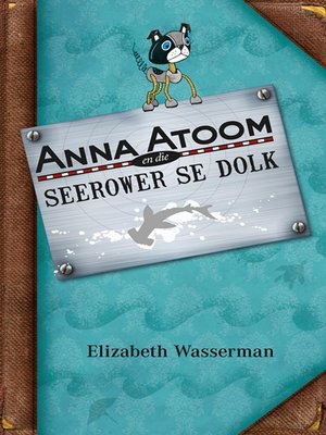 cover image of Anna Atoom en die seerower se dolk